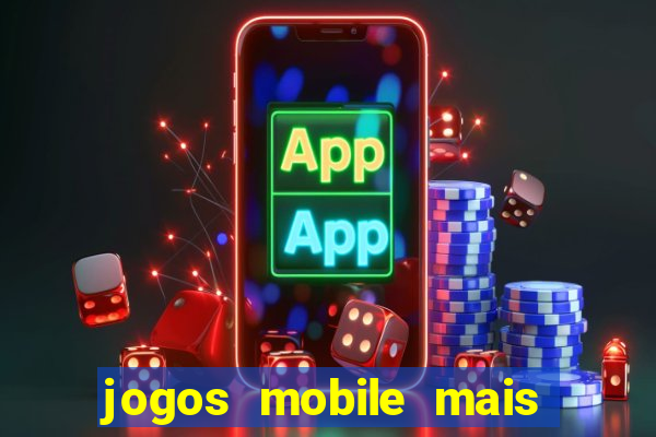 jogos mobile mais jogados 2024